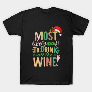 Most Likely To Drink All The Wine T-Shirt